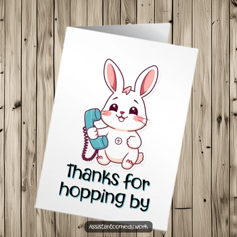 Funny Free Printable Thank You Card: Happy rabbit holding a ringing telephone, eager to thank you.